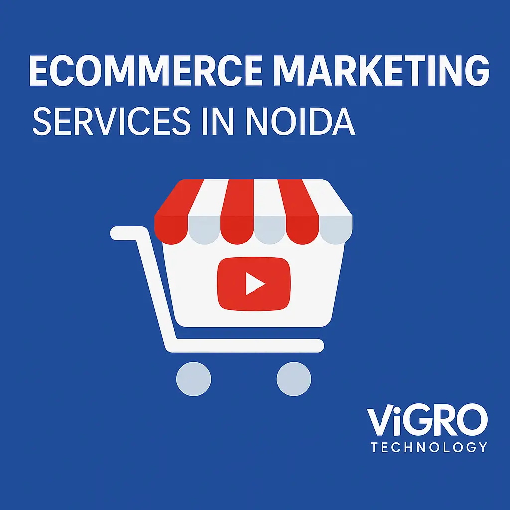 Ecommerce Marketing Services in Noida Ecommerce Marketing Services in Noida