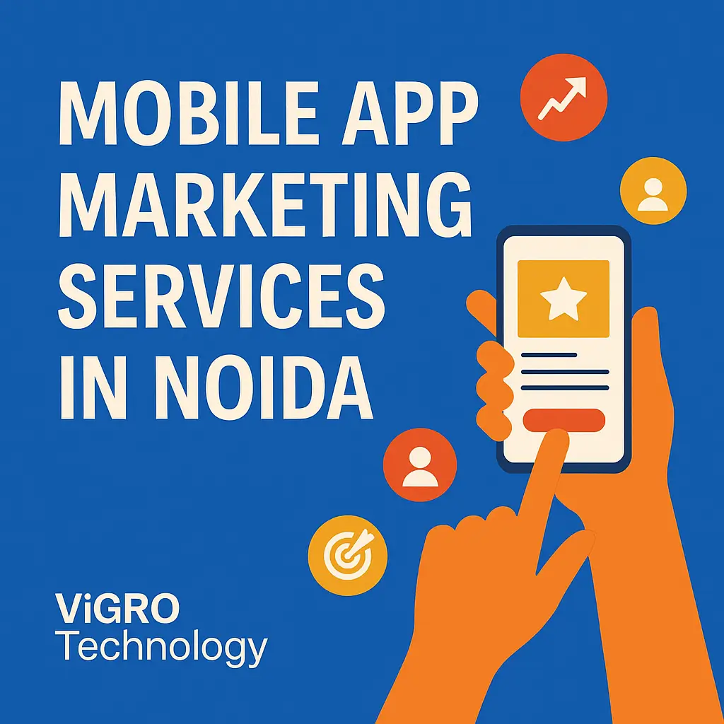 Mobile App Marketing Services in Noida Mobile App Marketing Services in Noida